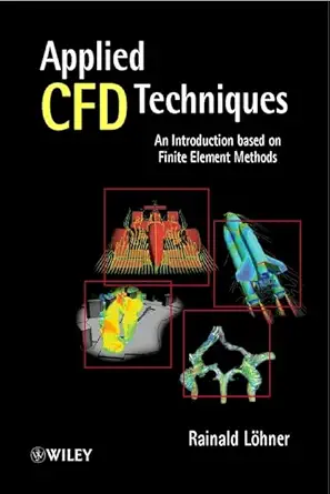 applied cfd techniques an introduction based on finite element methods 1st edition rainald la hner