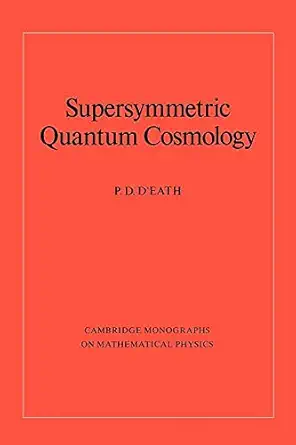 supersymmetric quantum cosmology 1st edition p d d\\\\\\\'eath 0521552877, 978-0521552875