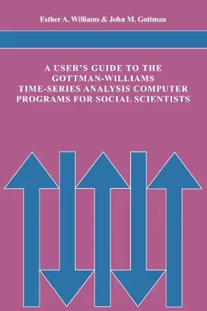 a users guide to the gottman williams time series analysis computer programs for social scientists 1st