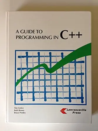 a guide to programming in c++ by corica tim brown beth presley bruce hardcover 1st edition corica ,beth brown
