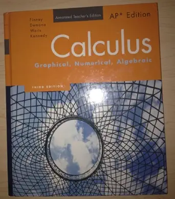 calculus annotated 1st edition ross l finney ,frank d demana ,bert k waits ,daniel kennedy 0132014092,
