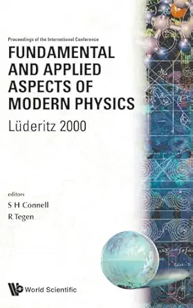 fundamental and applied aspects of modern physics 1st edition s h connell ,r tegen 9810245890, 978-9810245894