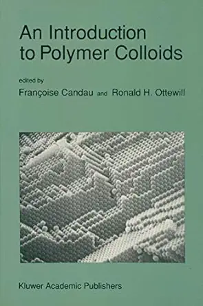 an introduction to polymer colloids 1st edition frana oise candau ,ronald h ottewill 0792306007,