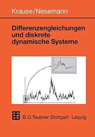 differenzengleichungen und diskrete dynamische systeme eine einfa 1/4hrung in theorie und anwendungen 1st