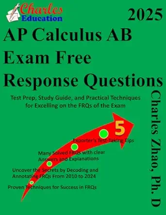 ap calculus ab free response questions test prep study guide and practical techniques for excelling on the