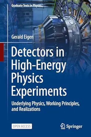 detectors in high energy physics experiments underlying physics working principles and realizations 1st