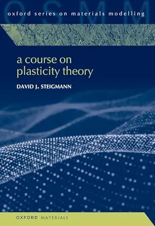 a course on plasticity theory 1st edition david j steigmann 0192883151, 978-0192883155