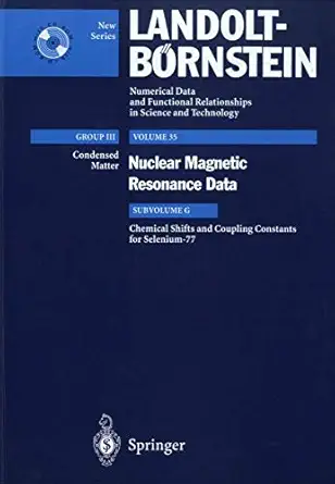 chemical shifts and coupling constants for selenium 77 1st edition h duddeck ,m d lechner ,r r gupta