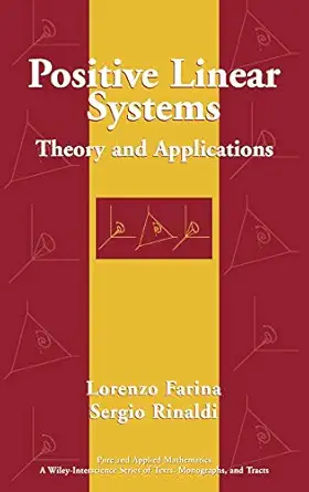 positive linear systems theory and applications 1st edition lorenzo farina ,sergio rinaldi 0471384569,