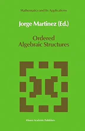 ordered algebraic structures proceedings of the caribbean mathematics foundation conference on ordered