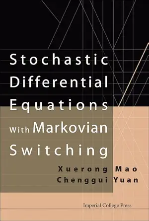 stochastic differential equations with markovian switching 1st edition xuerong mao ,chenggui yuan 1860947018,