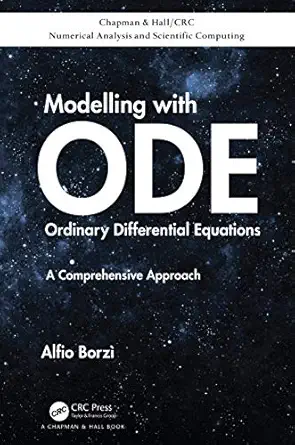 modelling with ordinary differential equations a comprehensive approach 1st edition alfio borza 0815392613,