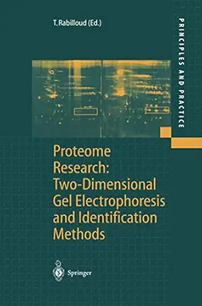 proteome research two dimensional gel electrophoresis and identification methods 1st edition t rabilloud