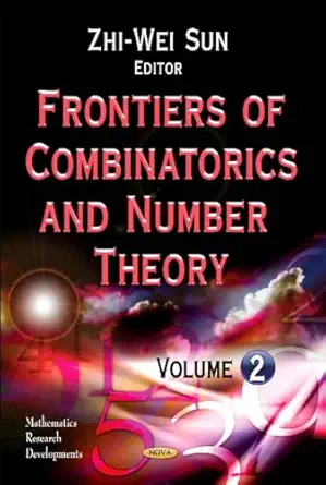 frontiers of combinatorics and number theory 1st edition zhi wei sun 1619429187, 978-1619429185