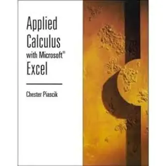 applied calculus with microsoft excel 1st edition chester piascik 0534370586, 978-0534370589