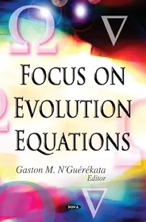 focus on evolution equations 1st edition gaston m n\\\\\\\'guerekata 1600213421, 978-1600213427