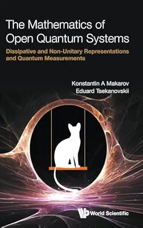 mathematics of open quantum systems the dissipative and non unitary representations and quantum measurements
