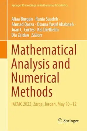 mathematical analysis and numerical methods iacmc 2023 zarqa jordan may 10a 12 1st edition aliaa burqan