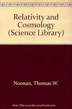 relativity and cosmology 1st edition h p robertson ,thomas w noonan 0721676154, 978-0721676159