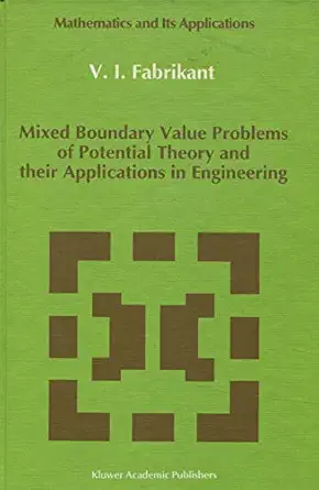 mixed boundary value problems of potential theory and their applications in engineering 1st edition v