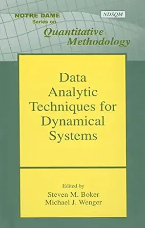 data analytic techniques for dynamical systems 1st edition steven m boker ,michael j wenger 0805850120,