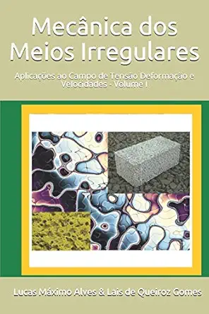 meca nica dos meios irregulares aplicaa a es ao campo de tensa o deformaa a o e velocidades volume i 1st