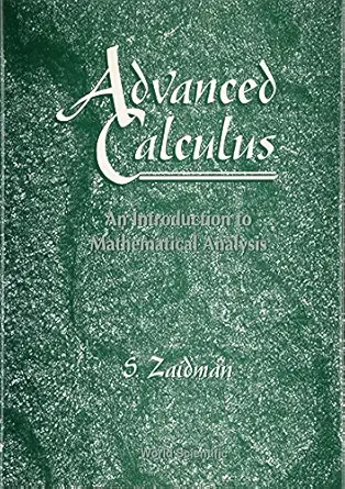 advanced calculus an introduction to mathematical analysis 1st edition samuel zaidman 9810227043,