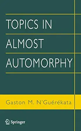 topics in almost automorphy 1st edition gaston m n\\\\\\\'gua c ra c kata 1591585872, 978-0387228464
