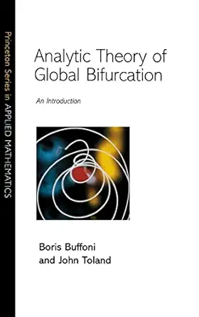 analytic theory of global bifurcation an introduction 1st edition boris buffoni ,john toland 0691112983,