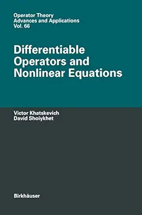 differentiable operators and nonlinear equations 1st edition victor khatskevich ,david shoiykhet 3034896581,