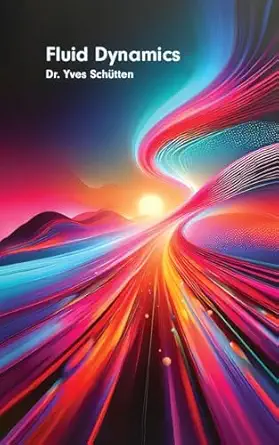 fluid dynamics 1st edition yves norton scha 1/4tten 1778901115, 978-1778901119