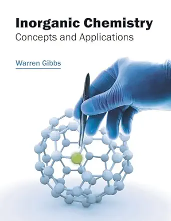 inorganic chemistry concepts and applications 1st edition warren gibbs 1632384728, 978-1632384720