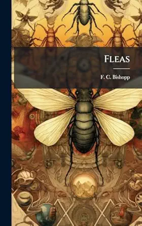 fleas 1st edition f c bishopp 1024712664, 978-1024712667