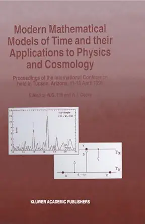 modern mathematical models of time and their applications to physics and cosmology 1st edition w g tifft ,w j