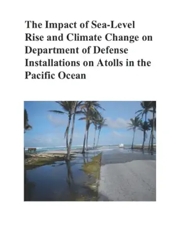 the impact of sea level rise and climate change on department of defense installations on atolls in the