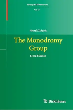the monodromy group 1st edition henryk a oa a dek 3031912691, 978-3031912696
