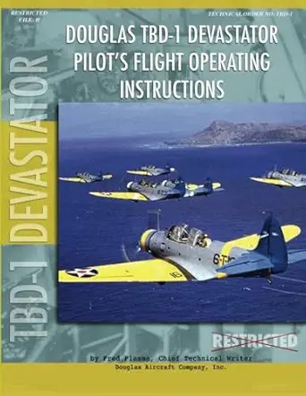 douglas tbd 1 devastator torpedo bomber pilots flight manual 1st edition fred plasma 1935700995,