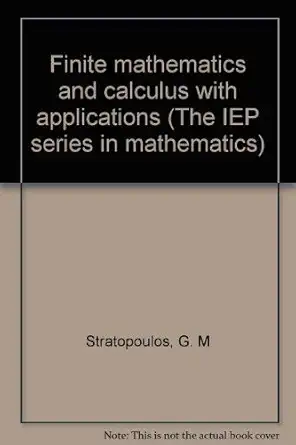 finite mathematics and calculus with applications 1st edition g m stratopoulos 0700224866, 978-0700224869