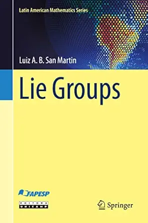 lie groups 1st edition luiz a b san martin 3030618234, 978-3030618230