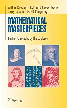 mathematical masterpieces further chronicles by the explorers 1st edition art knoebel ,reinhard laubenbacher