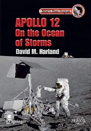 apollo 12 on the ocean of storms 1st edition david m harland 144197606x, 978-1441976062