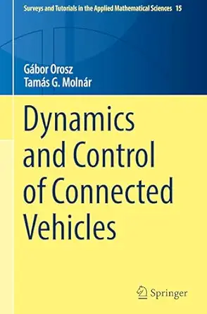 dynamics and control of connected vehicles 1st edition ga bor orosz ,tama s g molna r 3031945549,