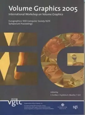 volume graphics 2005 1st edition eduard groeller 1568813783, 978-1568813783