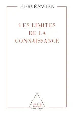 limits of knowledge / les limites de la connaissance 1st edition herva c p zwirn 2738108849, 978-2738108845
