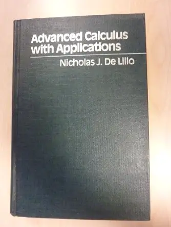 advanced calculus with applications 1st edition nicholas j de lillo 0023282207, 978-0023282201