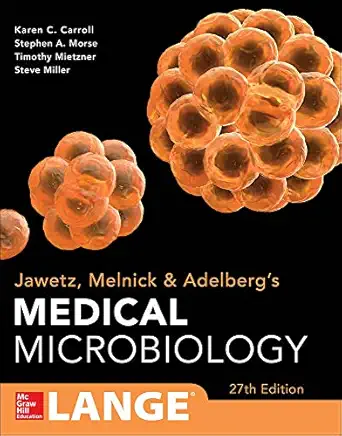 jawetz melnick and adelbergs medical microbiology 27 e 1st edition karen carroll ,janet butel ,stephen morse