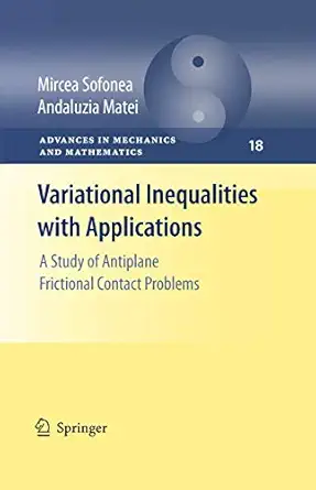 variational inequalities with applications a study of antiplane frictional contact problems 1st edition