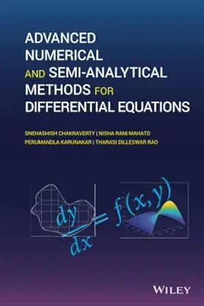 advanced numerical and semi analytical methods for differential equations 1st edition snehashish chakraverty