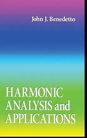 harmonic analysis and applications 1st edition john j benedetto ,steven g krantz 0849378796, 978-0849378799