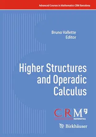 higher structures and operadic calculus 1st edition bruno vallette 3031777786, 978-3031777783
